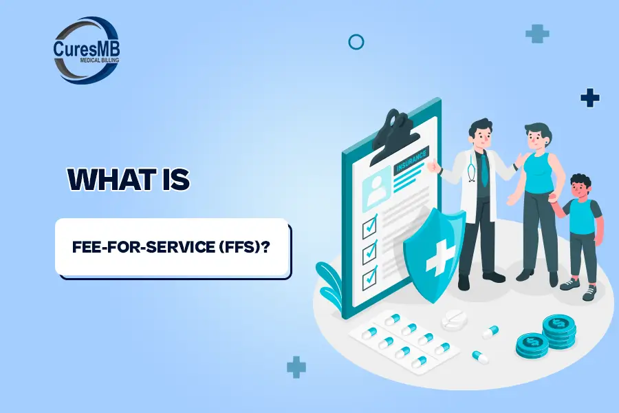 Fee-for-Service (FFS) in healthcare: Explore its impact, benefits, and challenges to see how it shapes medical billing.