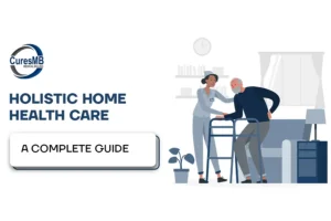 Holistic Home Health Care Approaches to a Complete Guide