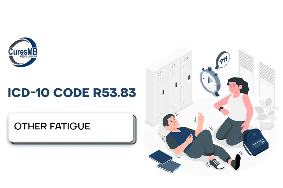 Understand ICD-10 Code R53.83 Other Fatigue