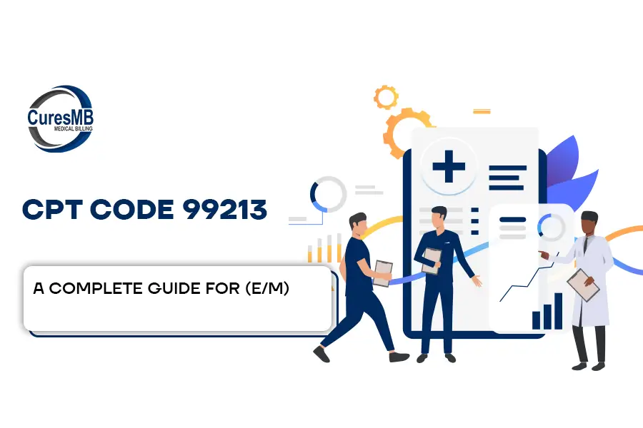 CPT Code 99213 a Complete Guide for (E/M) 2025