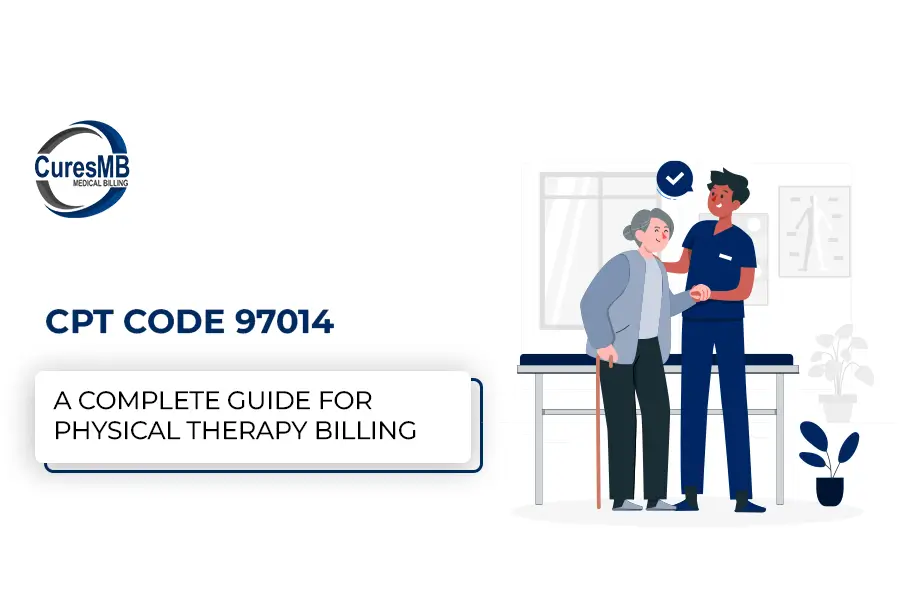 CPT Code 97014 – A Complete Guide for Physical Therapy Billing in 2025