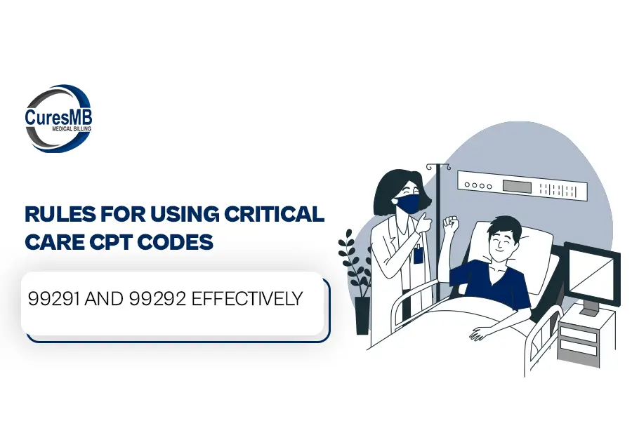 Rules for Using Critical Care CPT Codes 99291 and 99292 Effectively