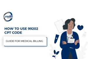 How to Use 99202 CPT Code – A 2025 Guide for Healthcare Billing