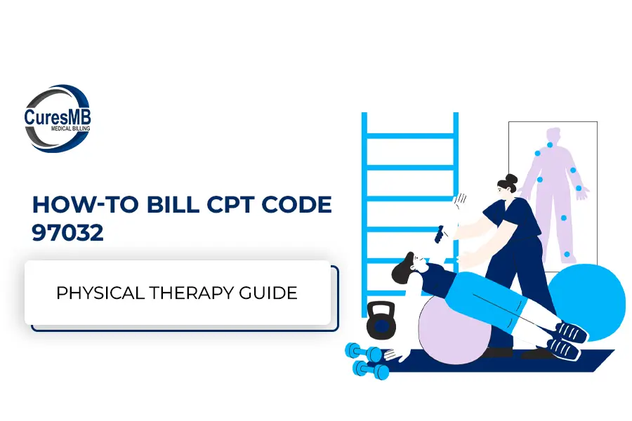 How to Bill CPT Code 97032 – A Comprehensive Guide for Physical Therapy Providers