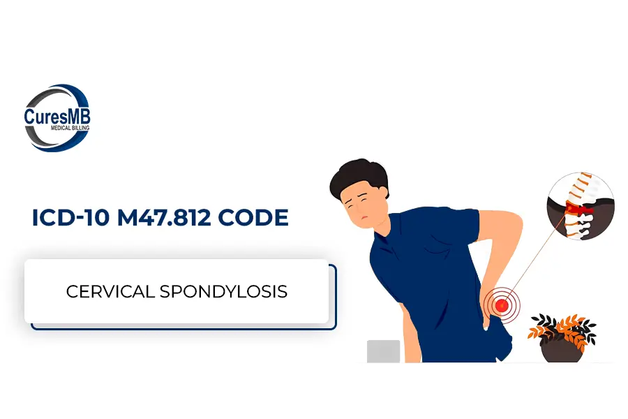 ICD-10 M47.812 Code – Cervical Spondylosis Guide