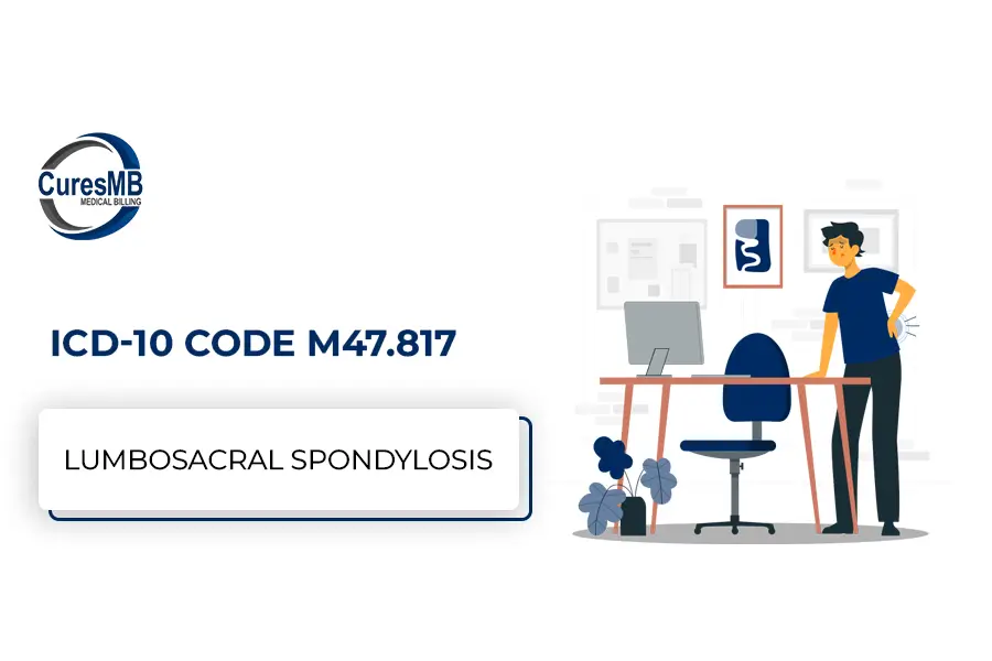 ICD-10 Code M47.817 – Lumbosacral Spondylosis Billing Guide
