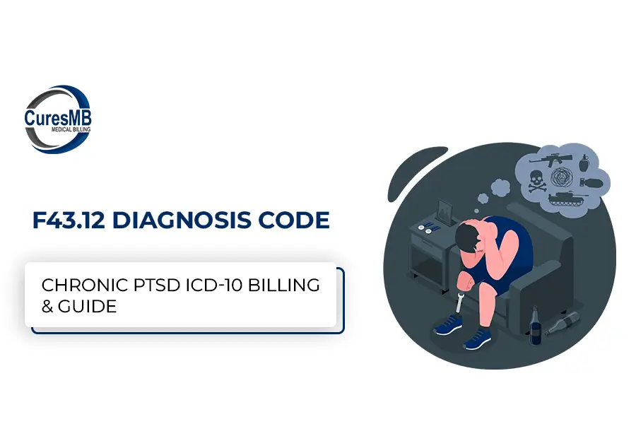 F43.12 Diagnosis Code – Chronic PTSD ICD-10 Guide
