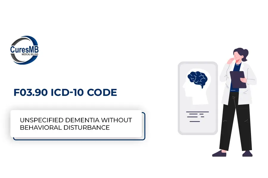 F03.90 ICD-10 Code – Unspecified Dementia without Behavioral Disturbance