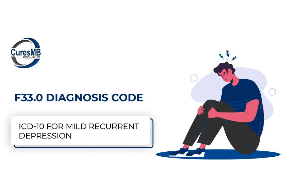 F33.0 Diagnosis Code | ICD-10 for Mild Recurrent Depression