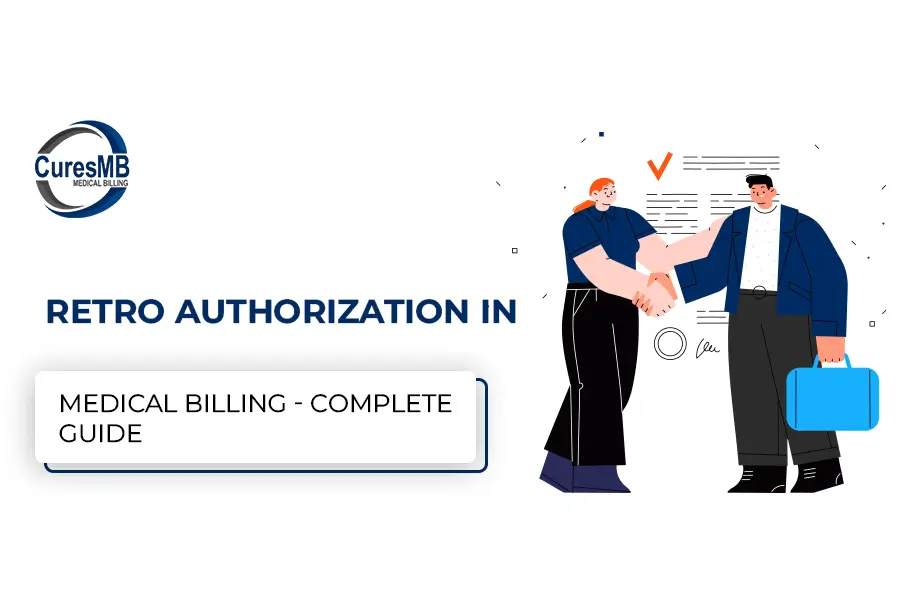 Retro Authorization in Medical Billing – Complete Guide 2025
