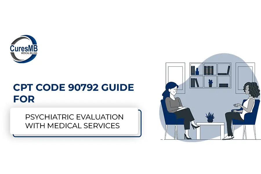 CPT Code 90792 – Guide for Psychiatric Evaluation with Medical Services
